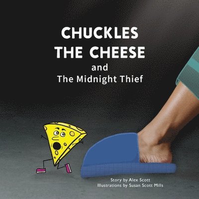 Alex Scott - Chuckles the Cheese and The Midnight Thief, Häftad