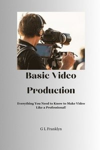 bokomslag Basic Video Production