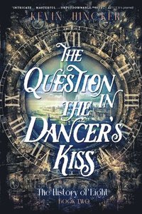 bokomslag The Question in the Dancer's Kiss