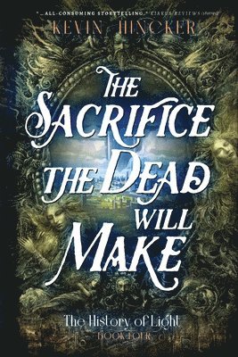 Kevin Hincker - Sacrifice the Dead Will Make, Häftad