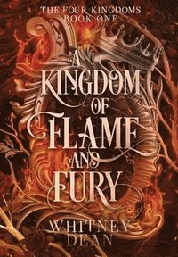 bokomslag A Kingdom of Flame and Fury