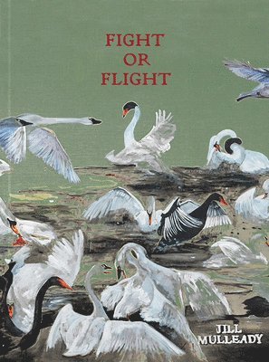 Alison Coplan, Laura McLean-Ferris, Jill Mulleady, Laura Mclean-Ferris - Jill Mulleady: Fight or Flight, Inbunden
