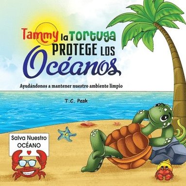 bokomslag Tammy la Tortuga Protege Los Ocanos