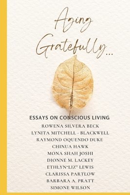 Lynita Mitchell - Blackwell, Raymond Oquendo Duke, Chinua Hawk - Aging Gratefully..., Häftad