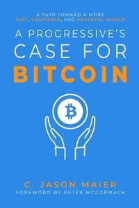 bokomslag A Progressive's Case for Bitcoin