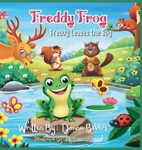 bokomslag Freddy the Frog - Freddy Leaves the Bog