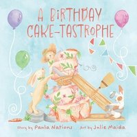 bokomslag A Birthday Cake-Tastrophe