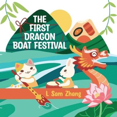 bokomslag The First Dragon Boat Festival