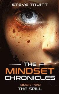 bokomslag The MindSet Chronicles: Book Two: The Spill