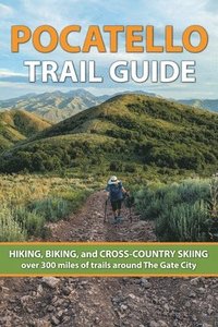 bokomslag Pocatello Trail Guide