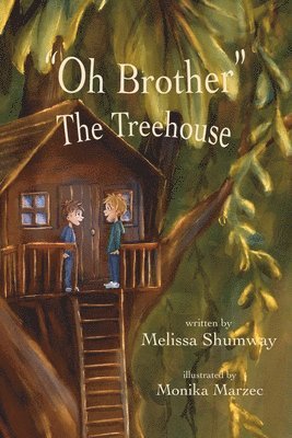 Melissa Shumway, Monika Marzec - "Oh Brother" - The Treehouse, Häftad