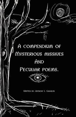 A Compendium Of Mysterious Missives and Peculiar Poems 1