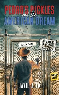 bokomslag Pedro's Pickles and the American Dream