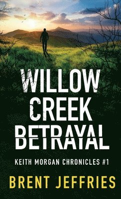 Willow Creek Betrayal 1