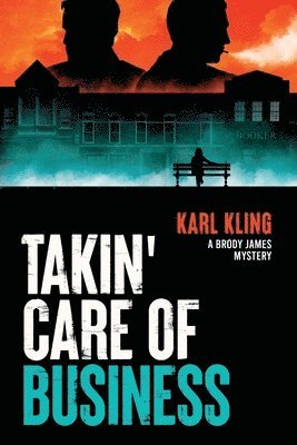 Takin' Care of Business: A Brody James Mystery 1