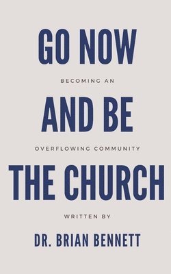 Go Now and Be the Church 1