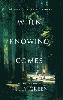 Kelly Green - When Knowing Comes, Inbunden