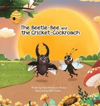 bokomslag The Beetle-Bee and the Cricket-Cockroach