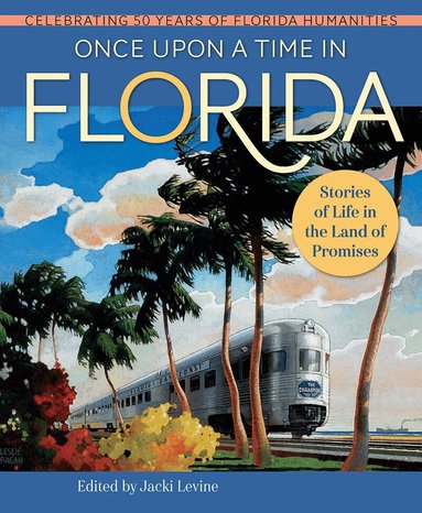 Jacki Levine - Once Upon a Time in Florida, Inbunden