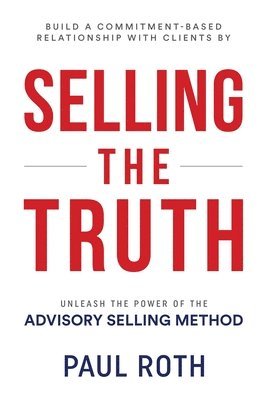 Paul Roth - Selling the Truth, Häftad