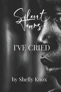 bokomslag Silent Tears I've Cried