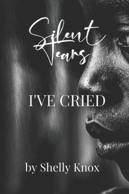 Silent Tears I've Cried 1