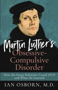 bokomslag Martin Luther's Obsessive-Compulsive Disorder