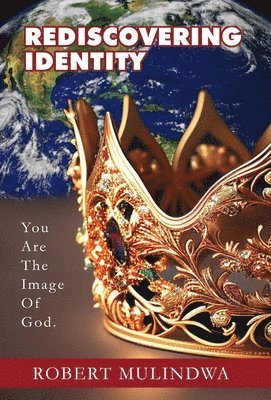 Robert Mulindwa, Miles - Rediscovering Identity, Inbunden