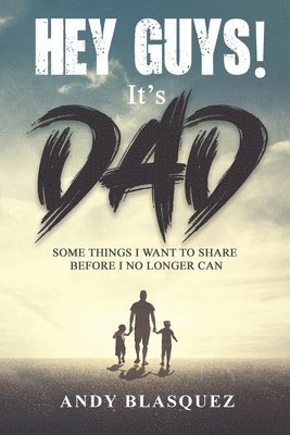 bokomslag Hey Guys! It's Dad