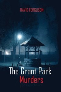 bokomslag Grant Park Murders