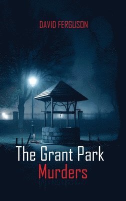 bokomslag The Grant Park Murders