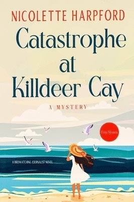 Catastrophe at Killdeer Cay