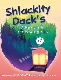 bokomslag Shlackity Dack's Adventure in the Howling Hills