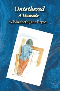bokomslag Untethered, A Memoir