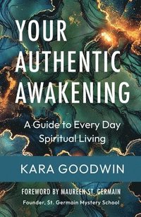 bokomslag Your Authentic Awakening: A Guide to Every Day