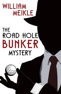 bokomslag The Road Hole Bunker Mystery