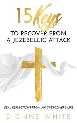 bokomslag 15 Keys How to Recover from a Jezebellic Attack