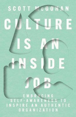 Culture Is an Inside Job 1