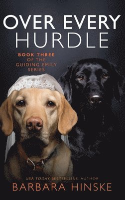 Barbara Hinske - Over Every Hurdle, Inbunden