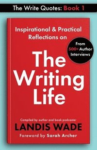 bokomslag The Write Quotes: The Writing Life