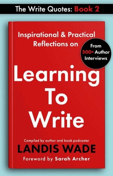Landis Wade - The Write Quotes: Learning to Write, Häftad