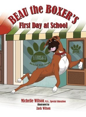 Beau the Boxer's First Day at School 1
