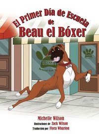 bokomslag El Primer Día de Escuela de Beau el Bóxer