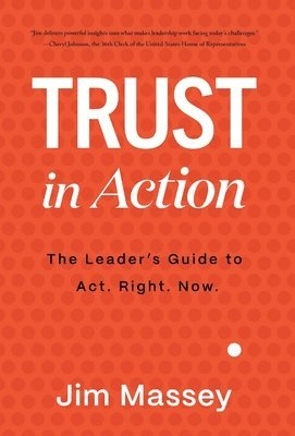 Jim Massey - Trust in Action, Inbunden