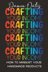 bokomslag Crafting Your Income
