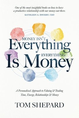 Money isn't Everything, Everything is Money 1