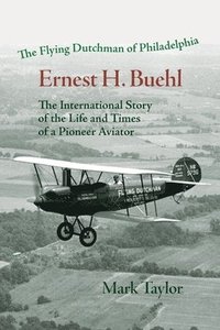 bokomslag Flying Dutchman of Philadelphia, Ernest H. Buehl.