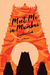 bokomslag Meet Me in Mumbai: A Memoir