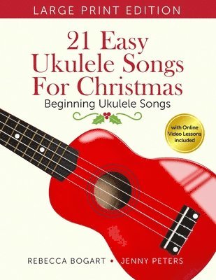 Jenny Peters, Rebecca Bogart - Peters, J: 21 Easy Ukulele Songs for Christmas, Häftad