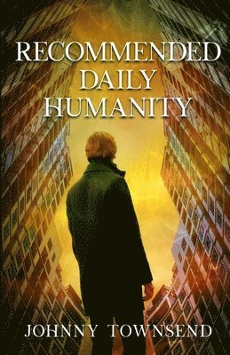 Johnny Townsend - Recommended Daily Humanity, Häftad